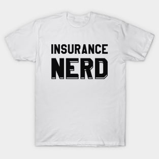 Insurance agent - Insurance Nerd T-Shirt